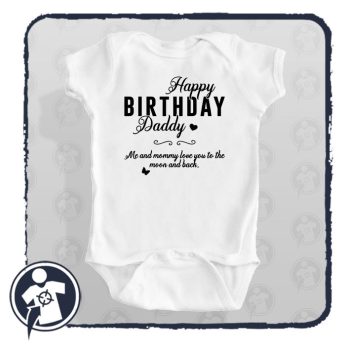   Happy birthday Daddy - We love you to the Moon and back - body/gyerekpóló