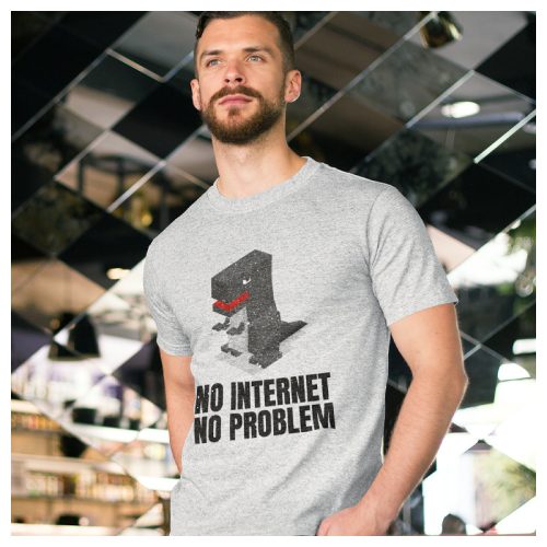 No internet - No problem - vicces feliratos póló 