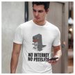 No internet - No problem - vicces feliratos póló 