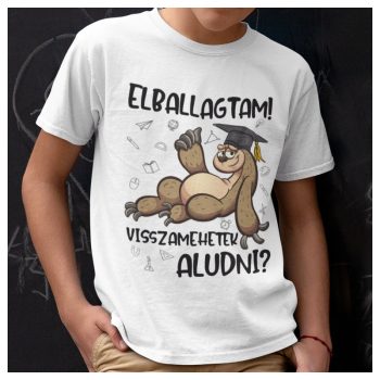   Elballagtam! Visszamehetek aludni? - lajháros ballagási póló