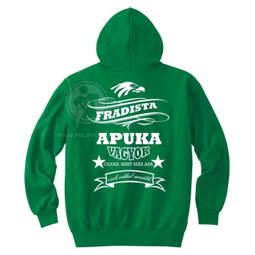 Fradista apuka vagyok - kapucnis pulóver (Fradista apuka)