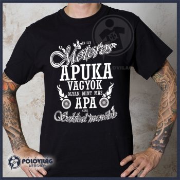 Motoros apuka sokkal menőbb - póló 