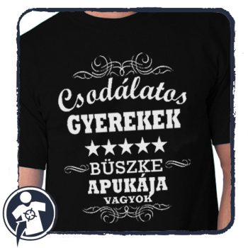 Csodálatos gyerekek büszke Apukája - póló
