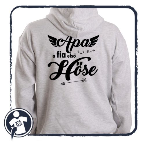 APA - a fia első hőse - kapucnis pulóver (Feliratos kapucnis)