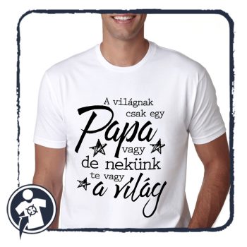 A világnak csak egy PAPA vagy, de nekünk te vagy a világ