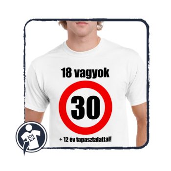 18 éves vagyok + X év tapasztalattal - szülinapi póló