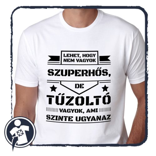 Szuperhős TŰZOLTÓ - póló