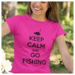 KEEP CALM and GO FISHING - feliratos NŐI póló horgászoknak
