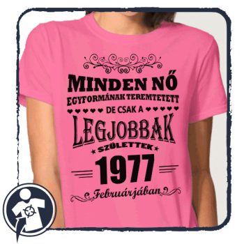   Minden nő..., de csak a legjobbak születtek... - női póló