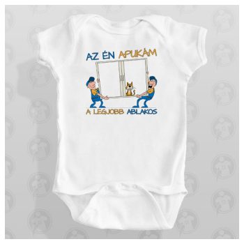   Az én apukám a legjobb ablakos - mintájú body / gyerekpóló