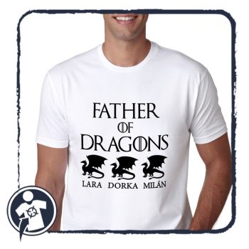   Father of dragons - Sárkányok apja - vicces póló egyedi nevekkel 