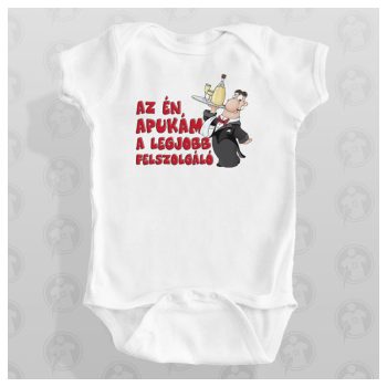 Az én apukám a legjobb felszolgáló - body / gyerekpóló