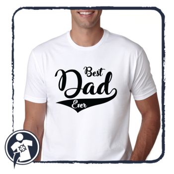   BEST DAD EVER - feliratos póló / A legjobb Apa - feliratos póló
