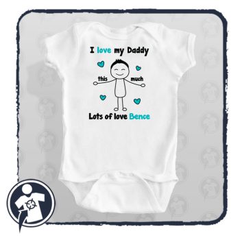 I love my Daddy this much - kisfiús