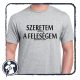 SZERETEM amikor A FELESÉGEM elenged pecázni - póló