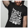 The last night of freedom - A szabadság utolsó estéje - legénybúcsú póló 