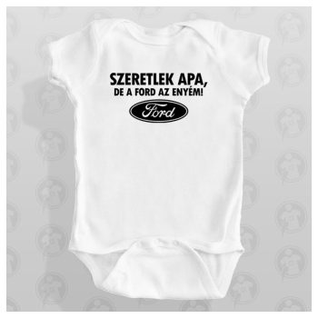 Szeretlek Apa, de a FORD az enyém!