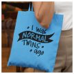 Vászonszatyor - I was normal TWINS ago - vicces felirattal ikres anyukáknak 