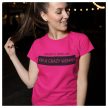 I'm not a good girl. I'm a CRAZY WOMAN - női póló 