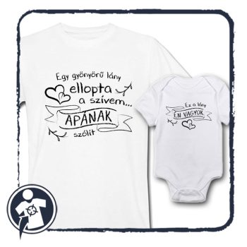   Egy gyönyörű lány ellopta a szívem... Apának szólít - APA-LÁNYA szett 