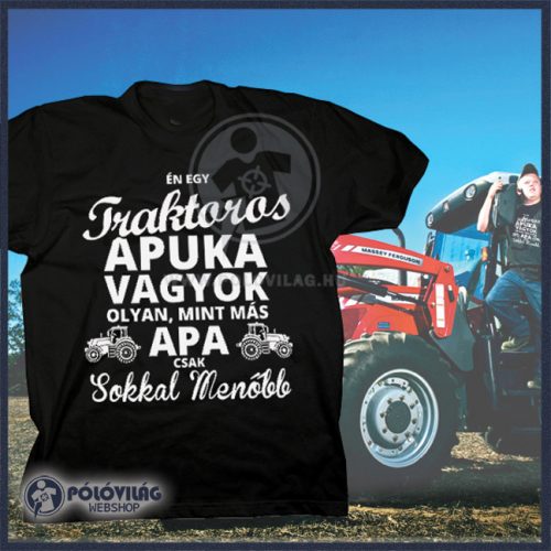 Traktoros apuka sokkal menőbb - póló