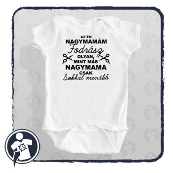   Az én nagymamám FODRÁSZ, sokkal menőbb - body/gyerekpóló