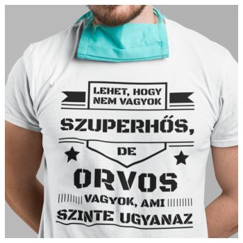 Szuperhős ORVOS vagyok - vicces feliratos póló 