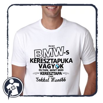   BMW-s Keresztapuka vagyok, olyan, mint más keresztapa, csak sokkal menőbb