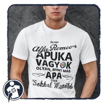   ALFA ROMEO-s Apuka vagyok, olyan, mint más apa, csak sokkal menőbb 