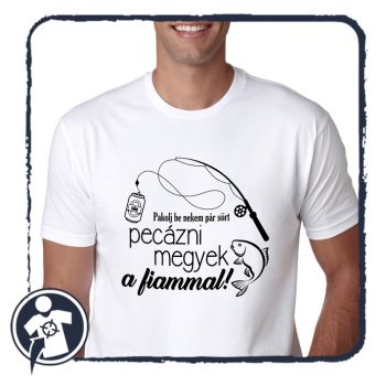   Pakolj be nekem pár sört, pecázni megyek a fiammal! - póló