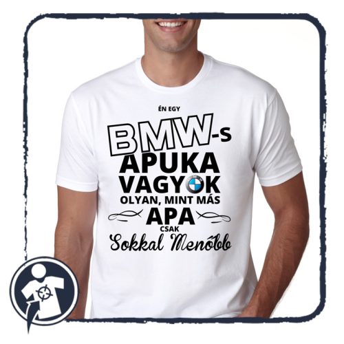 BMW-s Apuka sokkal menőbb - póló