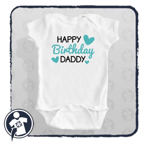 Happy birthday Daddy - body/póló