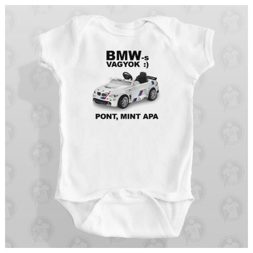 BMW-s vagyok, pont mint Apa