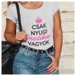 Csak nyugi MEDIKUS vagyok - feliratos női póló 