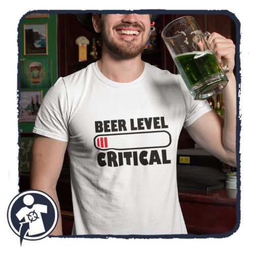 Beer level CRITICAL - Kritikus sörszint - vicces feliatos póló