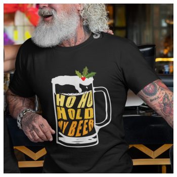 HO HO HOld my beer - feliratú póló