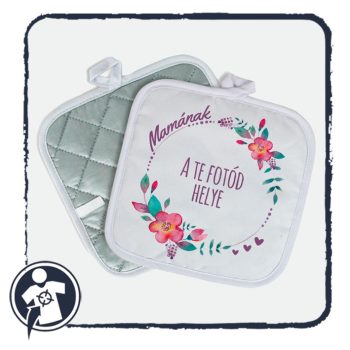   Egyedi fényképes edényfogó - virágos keretben - Mamának