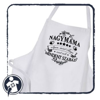   Nagymama olyan mint Anya csak vele mindent szabad - feliratos kötény 