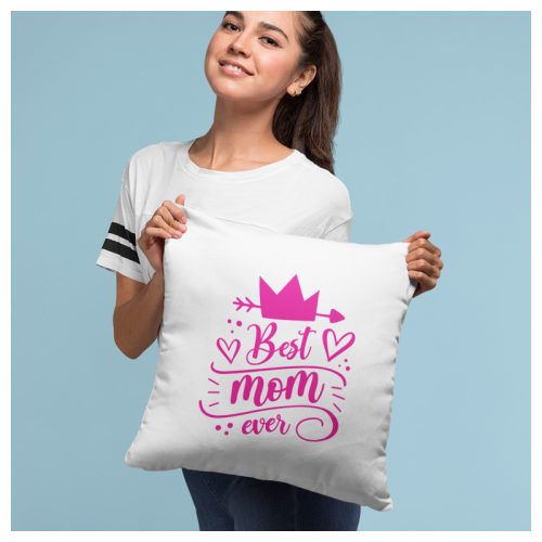 Anyák napi párna - Best Mom Ever