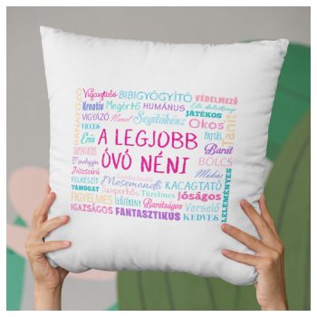   Párna - A legjobb óvó néni - segítőkész, gondoskodó, megértő, mesemondó, ... 