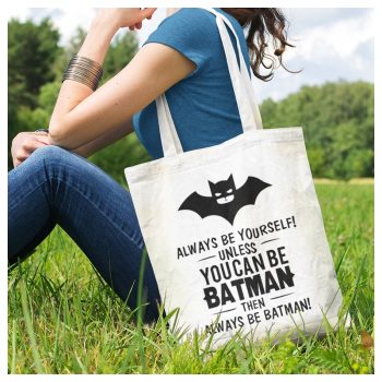 ...legyél inkább BATMAN feliratú vászonszatyor 