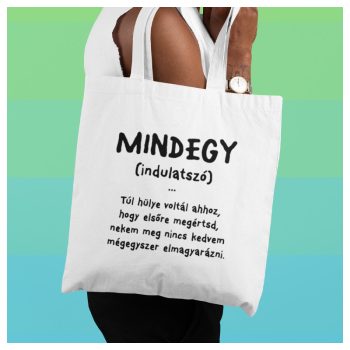 MINDEGY - vicces feliratos vászonszatyor 