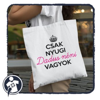 Vászonszatyor - Csak nyugi - Dadus néni vagyok 
