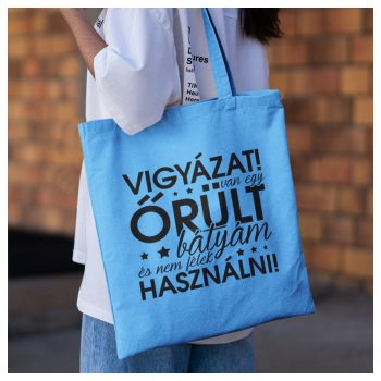   Vászonszatyor - Vigyázat! Van egy őrült bátyám, és nem félek használni! 