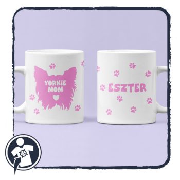 Yorkie Mom - bögre névvel 