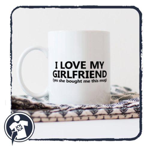 I Love my Girlfriend - bögre