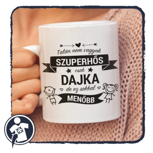 Szuperhős DAJKA bögre – pedagógus napi ajándék dadusoknak