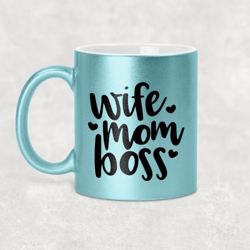 Wife Mom Boss - egyedi csillámos-glitteres feliratos bögre