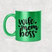 Wife Mom Boss - egyedi csillámos-glitteres feliratos bögre