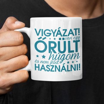   Vigyázat! Van egy őrült húgom, és nem félek használni!